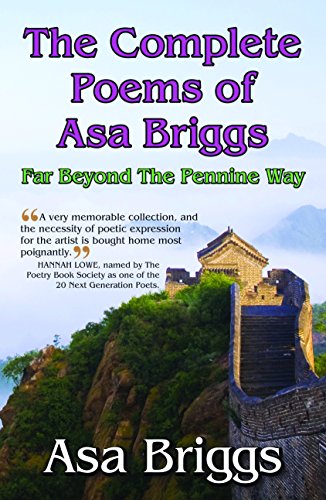 Beispielbild fr The Complete Poems of ASA Briggs Far Beyond the Pennine Way zum Verkauf von PBShop.store US