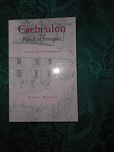 9780954211769: CAEHEULON AND THE PARISH OF PENEGOES TO 1901: A COLLECTION OF ARCHIVE MATERIAL FOR THE FAMILY HISTORIAN.
