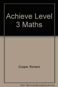 Achieve Level 3 Maths (Achieve) (9780954220280) by Richard Cooper