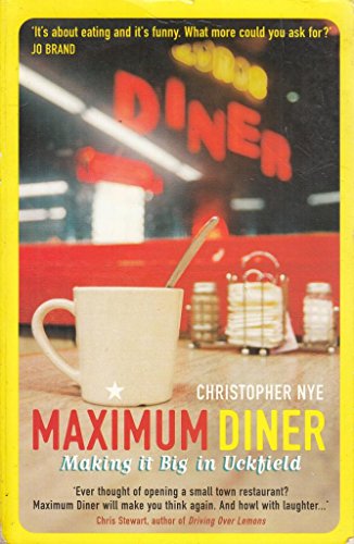 Stock image for Maximum Diner: Making it Big in Uckfield for sale by WorldofBooks