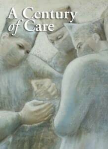 Beispielbild fr A Century of Care zum Verkauf von Zubal-Books, Since 1961