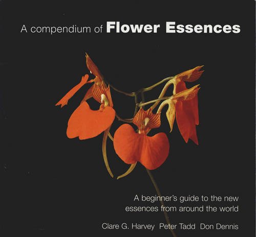 Imagen de archivo de A Compendium of Flower Essences: A Beginners Guide to the New Essences from Around the World a la venta por Reuseabook