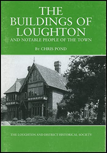 9780954231439: The Buildings of Loughton: And Notable People of the Town