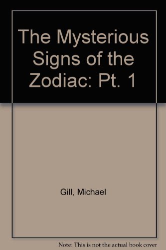 9780954232009: The Mysterious Signs of the Zodiac: Pt. 1