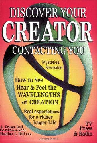 Imagen de archivo de Discover Your Creator Contacting You: How to See, Hear and Feel the Wavelengths of Wisdom a la venta por medimops