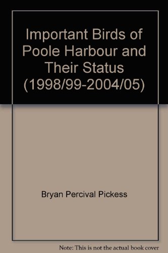 9780954234997: Important Birds of Poole Harbour and Their Status (1998/99-2004/05)