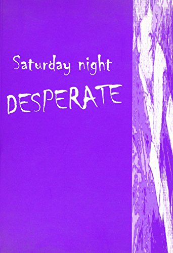 Stock image for Saturday Night Desperate for sale by Better World Books Ltd