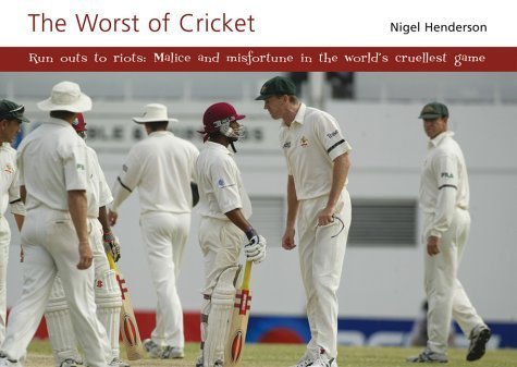 Stock image for Worst of Cricket : Malice and Misfortune in the World's Cruellest Game for sale by Better World Books Ltd