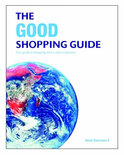 Stock image for The Good Shopping Guide: Your Guide to Shopping with a Clear Conscience for sale by WorldofBooks