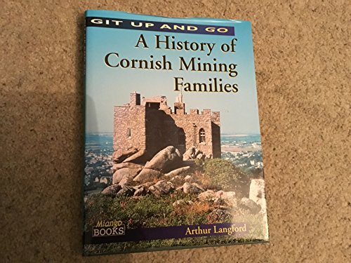 9780954253509: Git Up and Go: A History of Cornish Mining Families