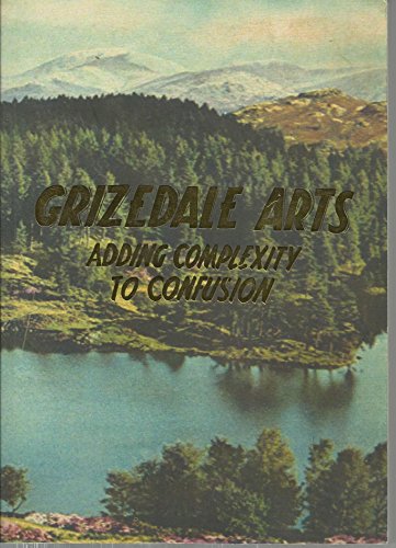 Stock image for Grizedale Arts: Adding Complexity to Confusion for sale by Shadow Books