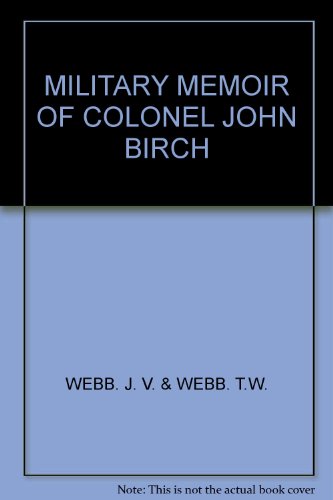 MILITARY MEMOIR OF COLONEL JOHN BIRCH