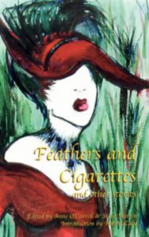 Stock image for Feathers and Cigarettes and Other Stories for sale by Waimakariri Books and Prints Limited