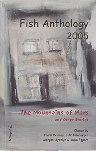 Fish Anthology 2005: "The Mountains of Mars" and Other Stories