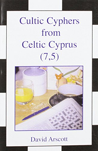 Stock image for Cultic Cyphers from Celtic Cyprus (7, 5) for sale by WorldofBooks