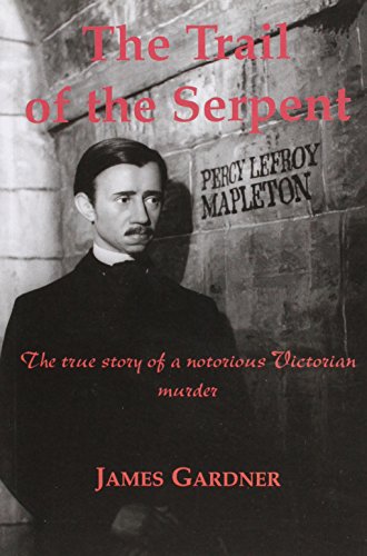 Imagen de archivo de The Trail of the Serpent: The True Story of a Victorian Murder on the London-to-Brighton Railway Line a la venta por WorldofBooks