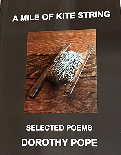 Stock image for A Mile of Kite String: A Third Collection of Poems for sale by Reuseabook
