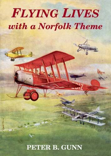 Beispielbild fr Flying Lives with a Norfolk Theme zum Verkauf von WorldofBooks