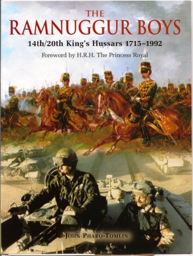The Ramnuggur Boys: 14th/20th King's Hussars 1715-1992