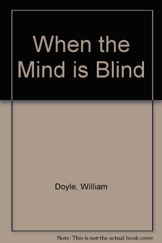 When The Mind Is Blind