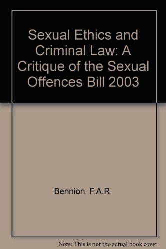 Imagen de archivo de Sexual Ethics and Criminal Law: A Critique of the Sexual Offences Bill 2003 a la venta por Phatpocket Limited