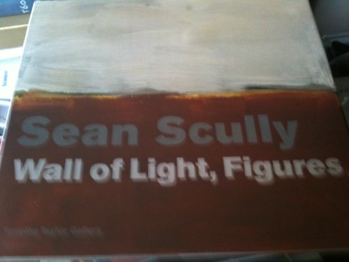 Scully Sean - Wall of Light, Figures (9780954289225) by Power, Kevin (Interview)