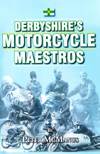Imagen de archivo de DERBYSHIRES MOTORCYCLE MAESTROS a la venta por MusicMagpie