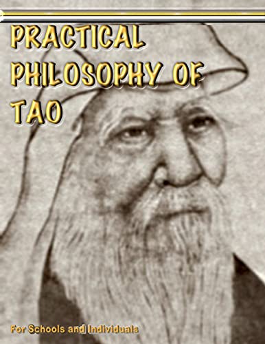 Stock image for Practical Philosophy of Tao - For Teachers and Individuals: Taoist Philosophy, Illustrated for sale by Lucky's Textbooks