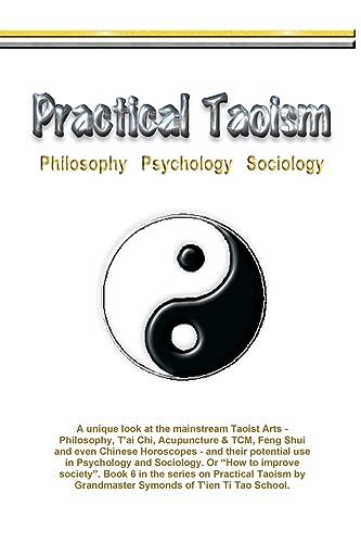 Stock image for Practical Taoism - philosophy, psychology, sociology. (Traditional Taoist Arts) for sale by Lucky's Textbooks