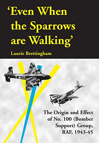Beispielbild fr Even When the Sparrows are Walking: The Origin and Effect of No 100 (Bomber Support Group) RAF 1943-45 zum Verkauf von WorldofBooks