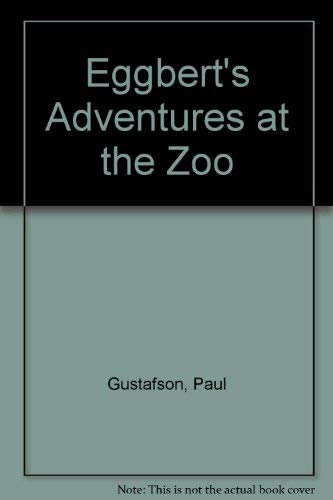 Stock image for Eggbert's Adventures at the Zoo for sale by WorldofBooks