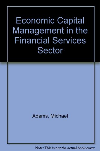 Economic Capital Management in the Financial Service Sector (9780954301705) by Unknown Author