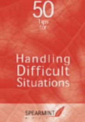 50 Tips for Handling Difficult Situations (Business Tips Booklets) (9780954305017) by Williams, Beverley