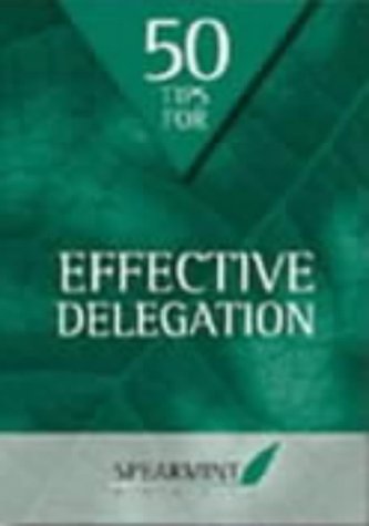 50 Tips for Effective Delegation (Business Tips Booklets) (9780954305031) by Williams, Beverley
