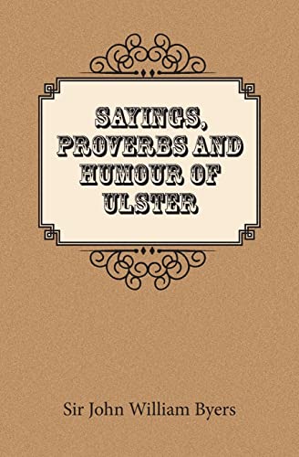 9780954306380: Sayings, Proverbs, and Humour of Ulster