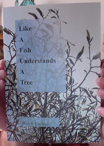 Stock image for Like a Fish Understands a Tree for sale by WorldofBooks