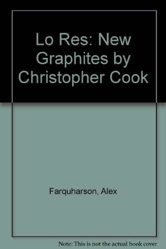 Lo Res: New Graphites by Christopher Cook (9780954312312) by Alex Farquharson