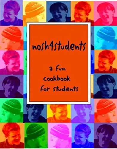 Imagen de archivo de Nosh 4 Students - A Fun Student Cookbook, see every recipe in full colour! a la venta por WorldofBooks