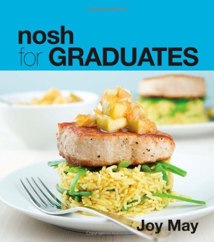 Stock image for Nosh for GRADUATES.a cookbook for those who have graduated from their student days for sale by Goldstone Books