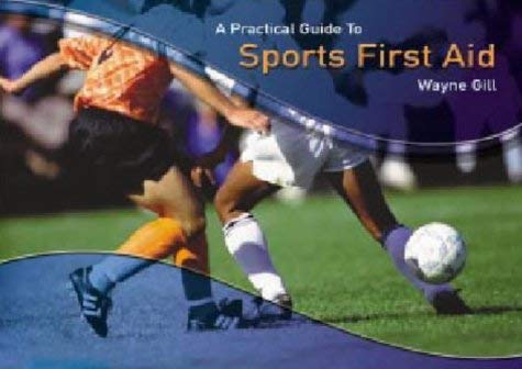 Beispielbild fr Practical Guide to Sports First Aid zum Verkauf von WorldofBooks