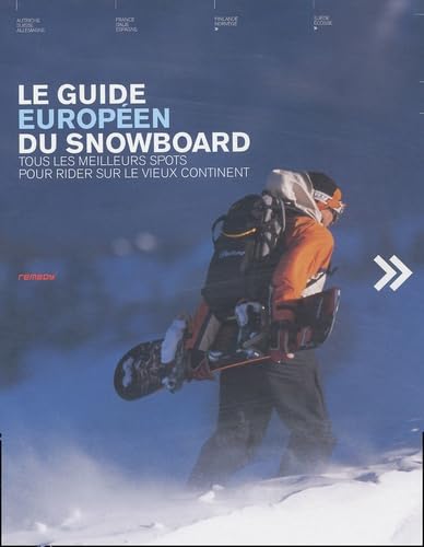 9780954318918: Le guide europen du snowboard: Tous les meilleurs spots pour rider sur le vieux continent