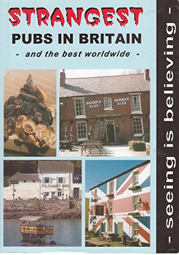 Beispielbild fr Strangest Pubs in Britain and the Best Worldwide zum Verkauf von WorldofBooks