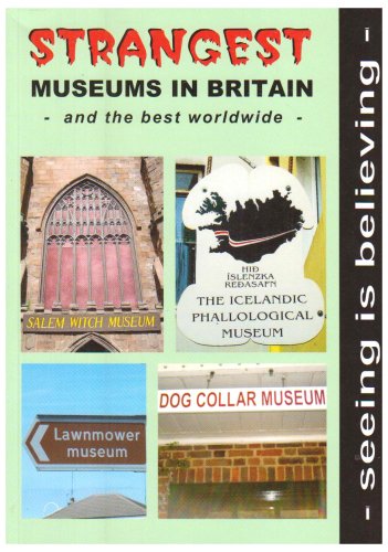 Beispielbild fr Strangest Museums in Britain and the Best Worldwide zum Verkauf von WorldofBooks