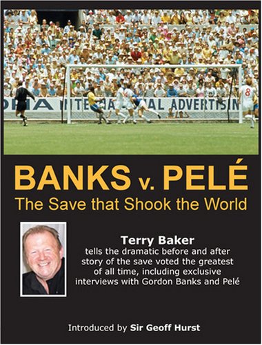 Stock image for Banks V Pele: The Save That Shook the World for sale by MusicMagpie