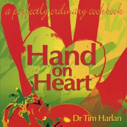 Stock image for Hand on Heart: A Perfectly Ordinary Cookbook for sale by AwesomeBooks