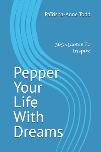 Pepper Your Life with Dreams: The Little Book on Life Coaching and Inspiration