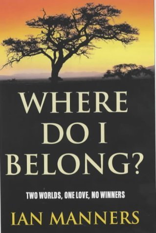 Beispielbild fr Where Do I Belong?: Two Worlds, One Love, No Winners zum Verkauf von AwesomeBooks