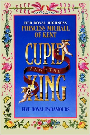 9780954327200: Cupid and the King: Five Royal Paramours