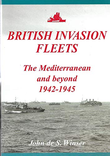 9780954331009: British Invasion Fleets: The Mediterranean and Beyond 1942-1945