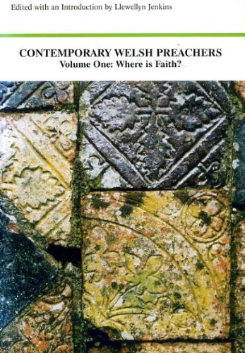 9780954333614: Contemporary Welsh Preachers: Where Is Faith?: Vol 1